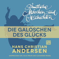 . H. C. Andersen: S?mtliche M?rchen und Geschichten, Die Galoschen des Gl?cks
