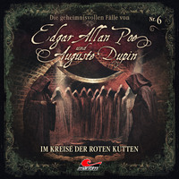 . Edgar Allan Poe & Auguste Dupin, Folge 6: Im Kreise der roten Kutten