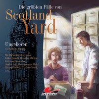 . Die gr??ten F?lle von Scotland Yard, Folge 4: Ungeboren