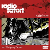 . ARD Radio Tatort, Kaltfront - Radio Tatort rbb