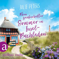. Mein zauberhafter Sommer im Inselbuchladen - Friekes Buchladen, Band 2 (Ungek?rzt)
