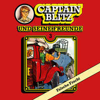 . Captain Blitz und seine Freunde, Folge 3: Falsche Fracht