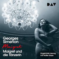 Georges  Simenon. Maigret und die T?nzerin (Ungek?rzt)