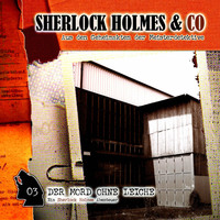 . Sherlock Holmes & Co, Folge 3: Der Mord ohne Leiche