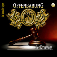 . Offenbarung 23, Folge 41: Der Kronzeuge