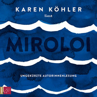 Карен Кёлер. Miroloi (Ungek?rzt)