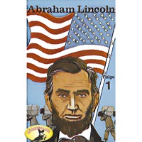 . Abenteurer unserer Zeit, Abraham Lincoln, Folge 1