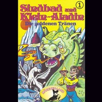 . Sindbad und Klein-Aladin, Folge 1: Die goldenen Tr?nen