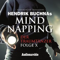 . MindNapping, Folge 10: Special Edition: Der Traumt?nzer