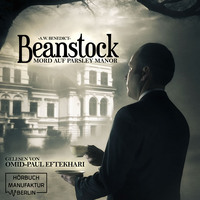 A. W. Benedict. Mord auf Parsley Manor - Beanstock, Band 1 (ungek?rzt)