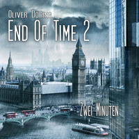 . End of Time, Folge 2: Zwei Minuten (Oliver D?ring Signature Edition)