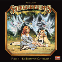 . Sherlock Holmes - Die geheimen F?lle des Meisterdetektivs, Folge 9: Die Elfen von Cottingley