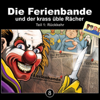 . Die Ferienbande, Folge 8: Die Ferienbande und der krass ?ble R?cher - R?ckkehr, Teil 1