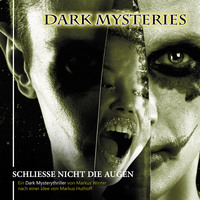 . Dark Mysteries, Folge 4: Schlie?e nicht die Augen