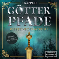 . G?tterpfade - Die Steine der G?tter, Band 1 (ungek?rzt)