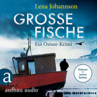 Lena Johannson. Gro?e Fische - Ein Krimi auf R?gen (Ungek?rzt)