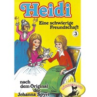 Johanna Spyri. Heidi, Folge 3: Eine schwierige Freundschaft