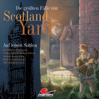 . Die gr??ten F?lle von Scotland Yard, Folge 2: Auf leisen Sohlen
