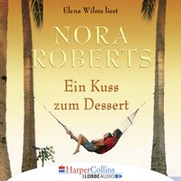 . Ein Kuss zum Dessert (Gek?rzt)