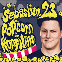 . Sebastian23, Popcorn im Kopfkino