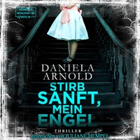 . Stirb sanft, mein Engel (Ungek?rzt)