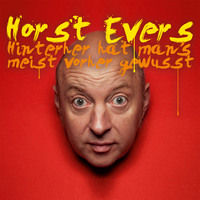 . Hinterher hat man's meist vorher gewusst