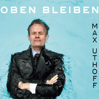 . Max Uthoff, Oben bleiben