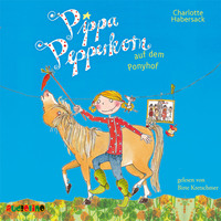 . Pippa Pepperkorn auf dem Ponyhof - Pippa Pepperkorn, Teil 5