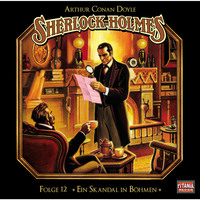 . Sherlock Holmes - Die geheimen F?lle des Meisterdetektivs, Folge 12: Ein Skandal in B?hmen