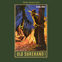 . Old Surehand I - Karl Mays Gesammelte Werke, Band 14 (Ungek?rzte Lesung)