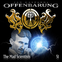 . Offenbarung 23, Folge 51: The Mad Scientists