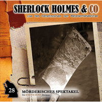 . Sherlock Holmes & Co, Folge 28: M?rderisches Spektakel