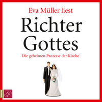 . Richter Gottes - Die geheimen Prozesse der Kirche (ungek?rzt)