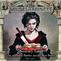 . Gruselkabinett, Folge 133: Sweeney Todd - Der teuflische Barbier aus der Fleet Street (Teil 2 von 2)