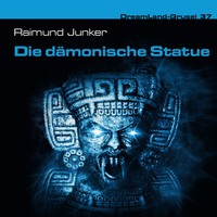 . Dreamland Grusel, Folge 37: Die d?monische Statue