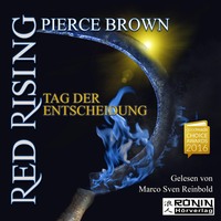 . Tag der Entscheidung - Red Rising 3 (Ungek?rzt)