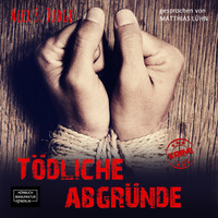 . T?dliche Abgr?nde (ungek?rzt)