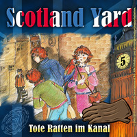 . Scotland Yard, Folge 5: Tote Ratten im Kanal