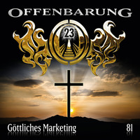. Offenbarung 23, Folge 81: G?ttliches Marketing