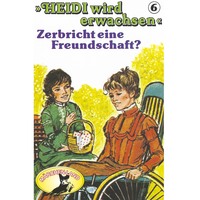 . Heidi, Heidi wird erwachsen, Folge 6: Zerbricht eine Freundschaft?
