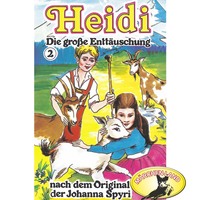 . Heidi, Folge 2: Die gro?e Entt?uschung