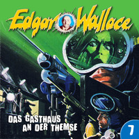 . Edgar Wallace, Folge 7: Das Gasthaus an der Themse