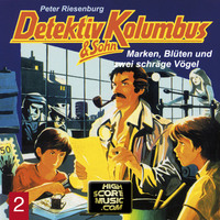 Peter Riesenburg. Detektiv Kolumbus & Sohn, Folge 2: Marken, Bl?ten und zwei schr?ge V?gel