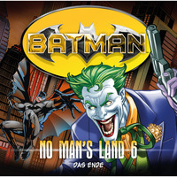 . Batman, No Man's Land, Folge 6: Das Ende