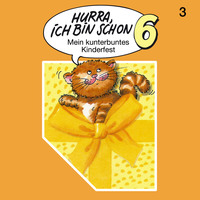 . Hurra, ich bin schon ..., Folge 3: Hurra, ich bin schon 6