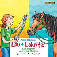 Юлия Бёме. Ein Retter auf vier Hufen - Lou + Lakritz 4