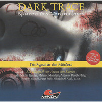 . Dark Trace - Spuren des Verbrechens, Folge 4: Die Signatur des M?rders