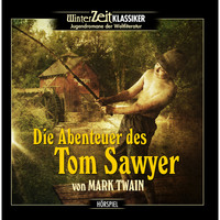 . Tom Sawyer - Die Abenteuer des Tom Sawyer
