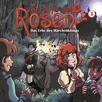 Markus Winter. Ein Fall f?r die Rosen, Folge 3: Das Erbe des M?rchenk?nigs