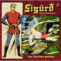 Hansrudi W?scher. Sigurd - Der ritterliche Held, Folge 2: Im Tal der Nebel